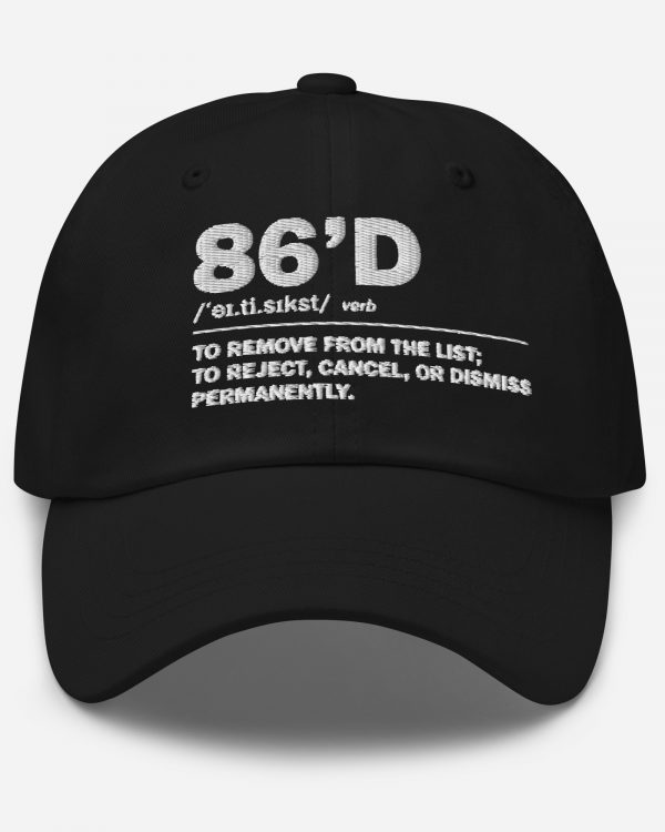 86'd Dad Hat
