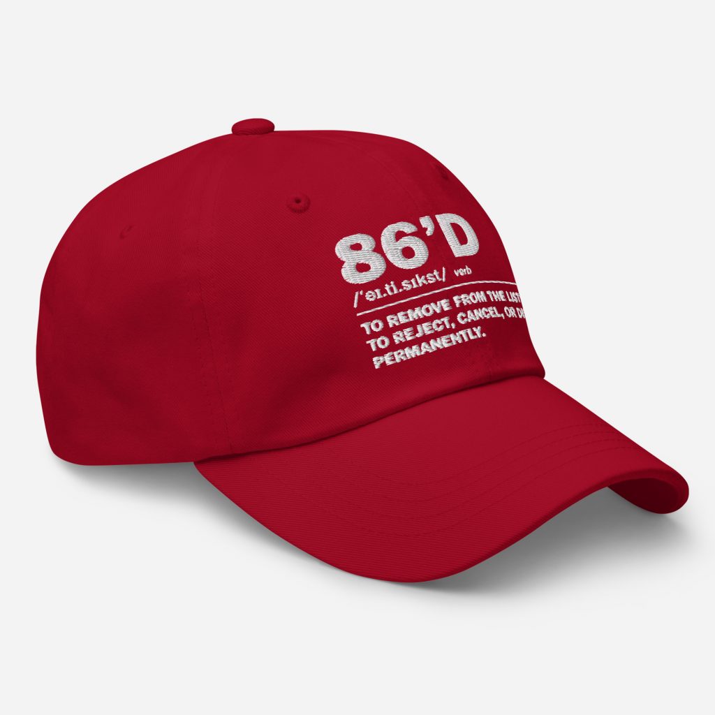 86'd Dad Hat view 14