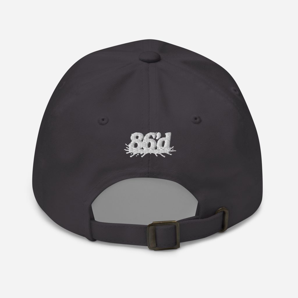 86'd Dad Hat view 30