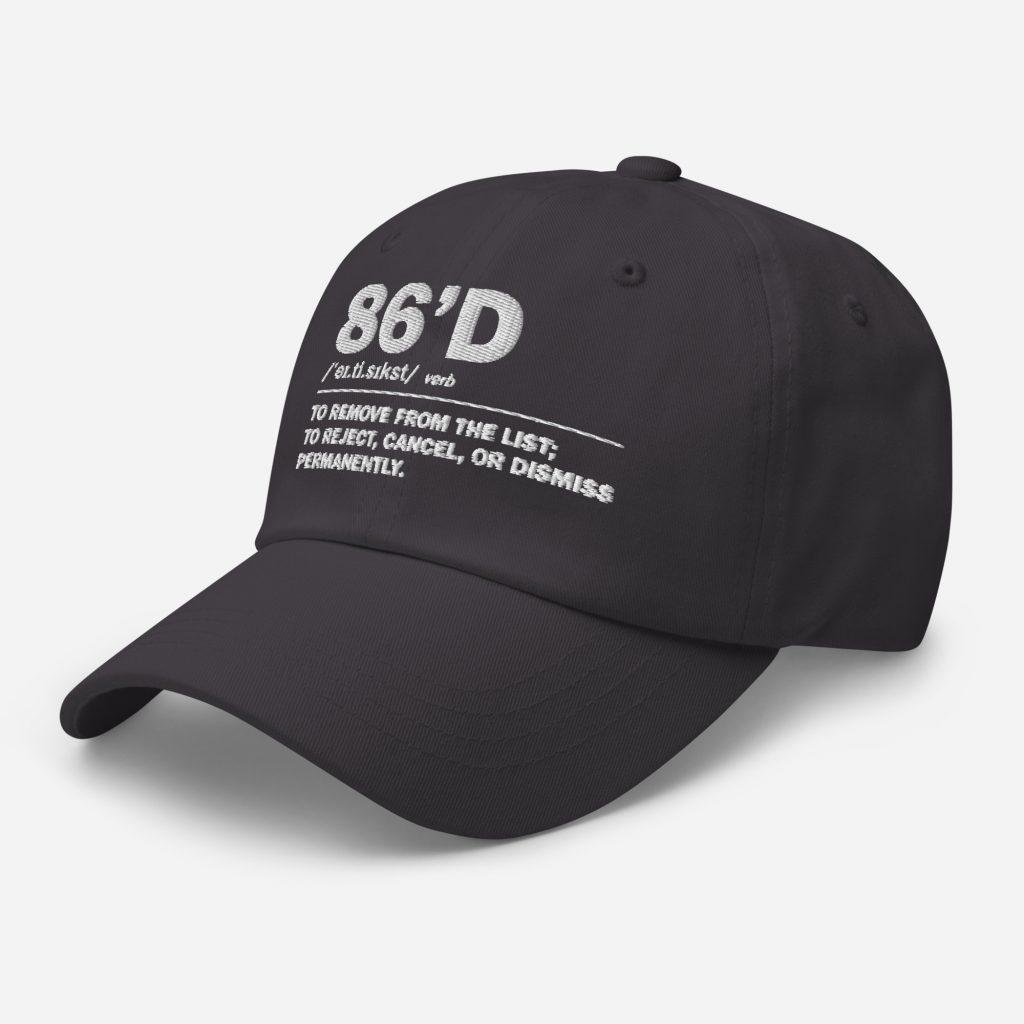 86'd Dad Hat view 28