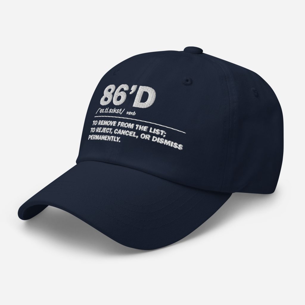 86'd Dad Hat view 10