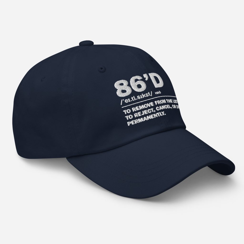 86'd Dad Hat view 8