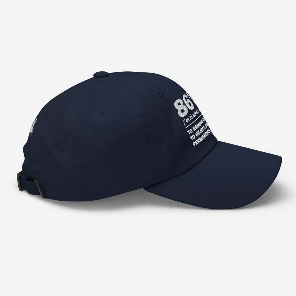 86'd Dad Hat view 7