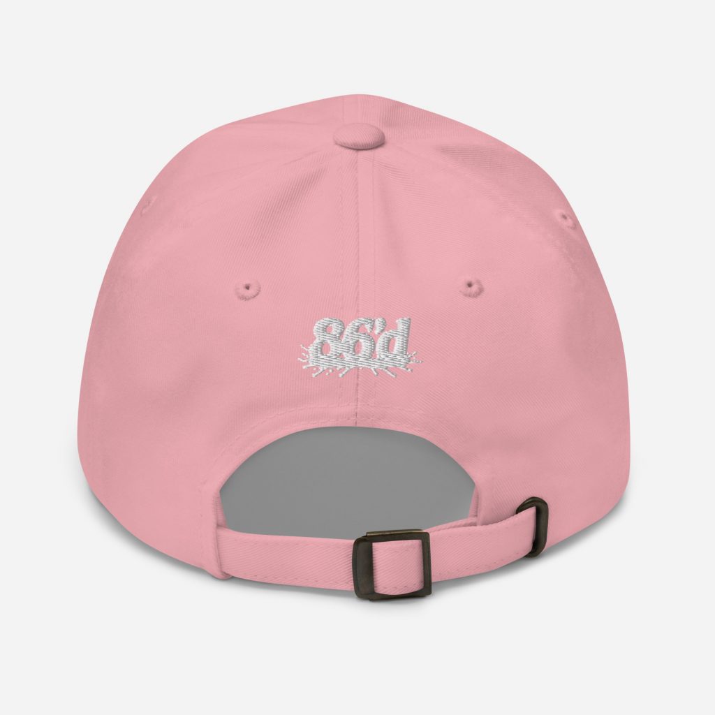86'd Dad Hat view 48
