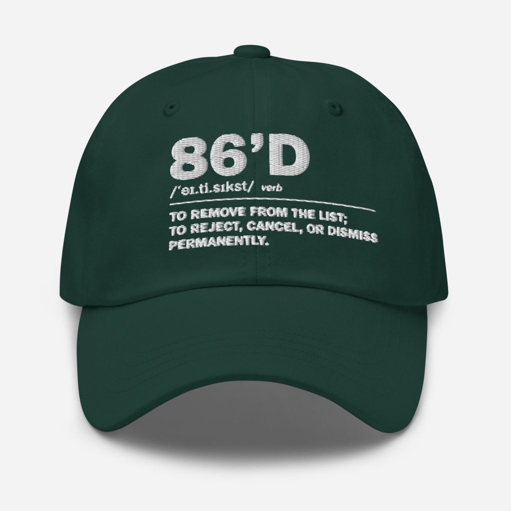 86'd Dad Hat view 23
