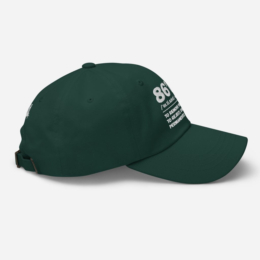 86'd Dad Hat view 19