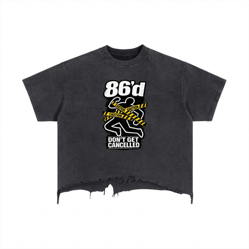86'd Don't Get Cancelled Distressed Tee